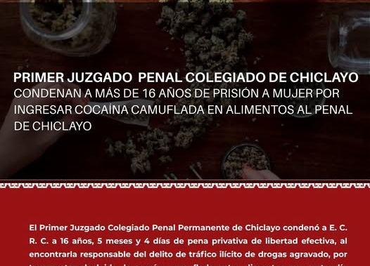 Condenan a más de 16 años de prisión a mujer por ingresar cocaína camuflada en alimentos al penal de Chiclayo