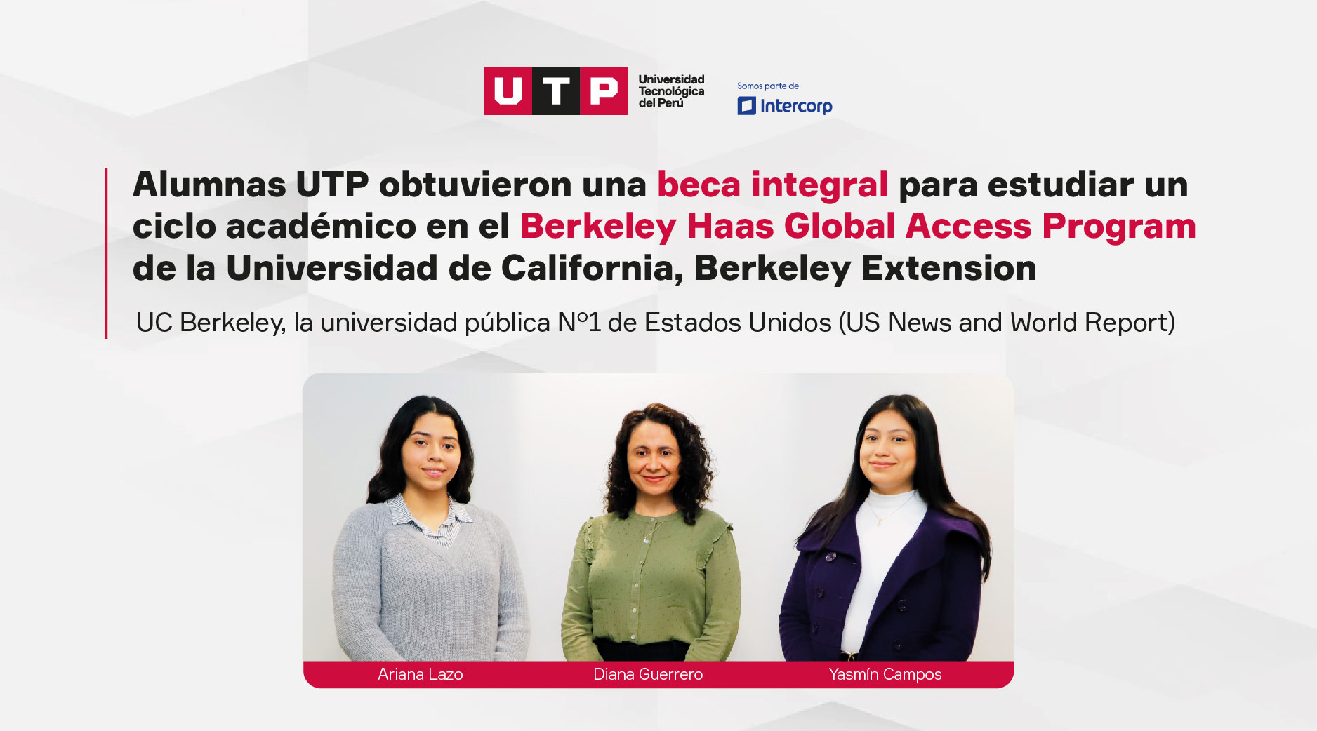 Alumnas de UTP reciben beca integral y estudiarán un ciclo académico en el Berkeley Haas Global Access Program en USA 