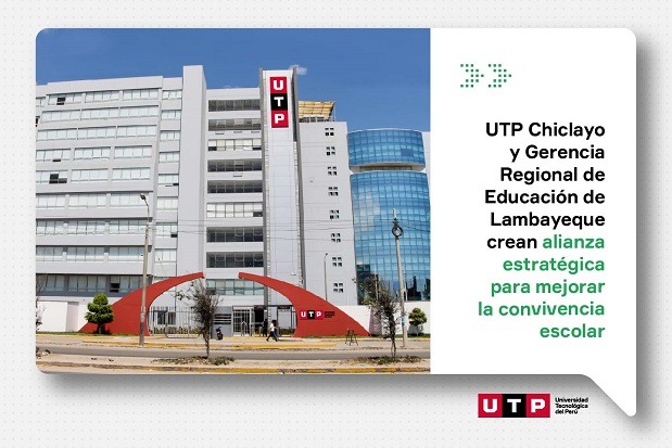 UTP Chiclayo y Gerencia de Educación de Lambayeque aliadas para mejorar la convivencia escolar